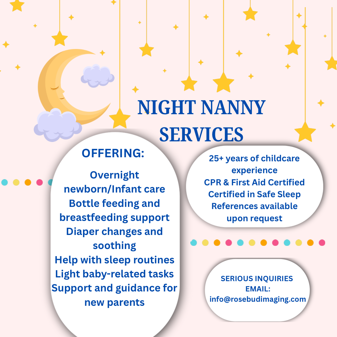 NIGHT NANNY SERVICES- SERIOUS INQUIRIES EMAIL: info@rosebudimaging.com